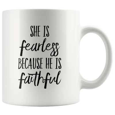 Gift For Husband She Is Fearless Because He Is Faithful Anniversary Coffee Mug 11 oz