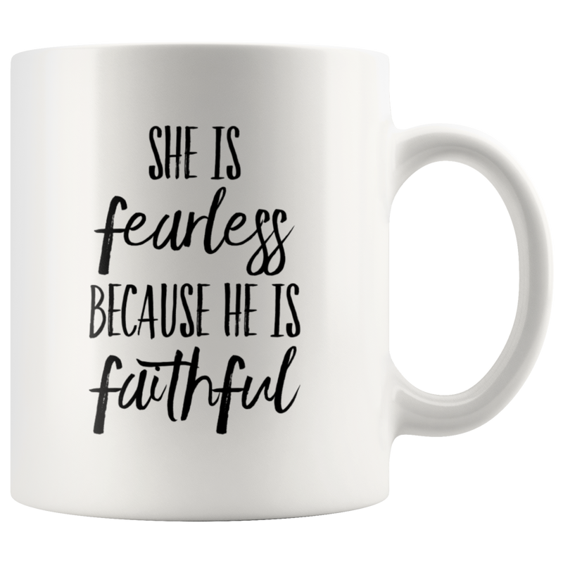 Gift For Husband She Is Fearless Because He Is Faithful Anniversary Coffee Mug 11 oz