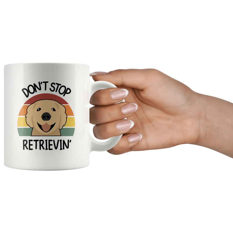 Don't Stop Retrievin Retriever Dog Lover Ceramic Coffee Mug 11oz - Panvola