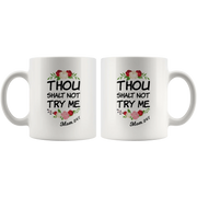 Funny Mom Mug Thou Shalt Not Try Me Coffee Cup - Panvola