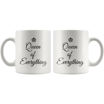 Inspirational Gift Queen Of Everything Thank You Appreciation Coffee Mug 11 oz