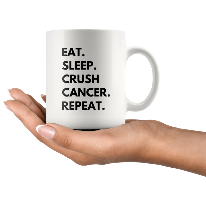 Eat Sleep Crush Cancer Repeat Awareness Gift Ceramic Coffee Mug 11.