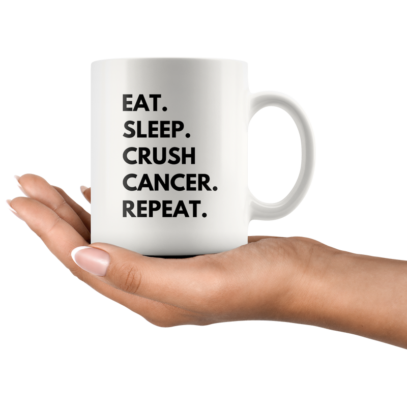 Eat Sleep Crush Cancer Repeat Awareness Gift Ceramic Coffee Mug 11