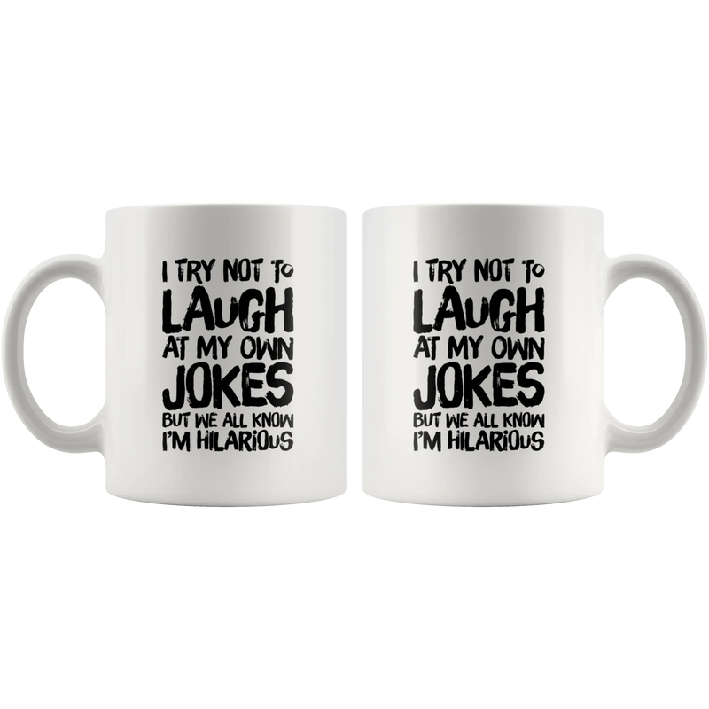 Funny Jokes Mug - I Try Not To Laugh At My Own Jokes Coffee Mug 11 oz - Panvola
