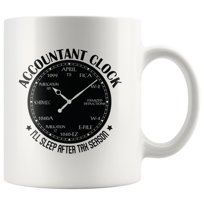 Accountant Clock I'll Sleep After Tax Season CPA Gift Coffee Mug 11 oz