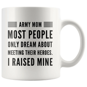 Most People Dream Meeting Their Heroes I Raise Mine Coffee Mug 11 oz - Panvola