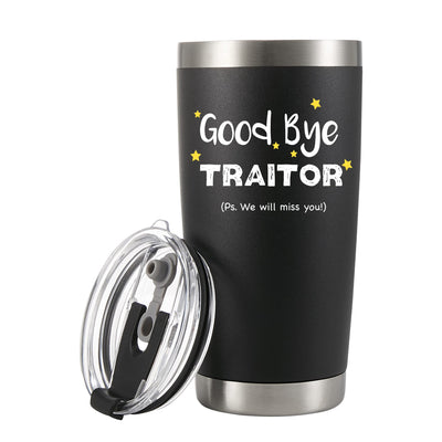 Goodbye Traitor PS We Will Miss You Coworker Vacuum Insulated Tumbler 20oz