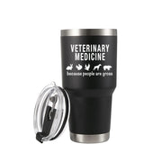 Veterinary Medicine Because People Are Gross Vacuum Insulated Tumbler - Panvola