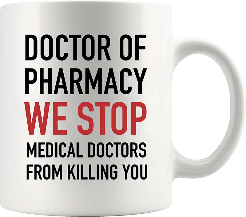 Doctor Of Pharmacy We Stop Doctors Pharmacist Ceramic Coffee Mug 11oz White.