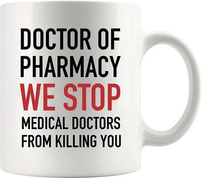 Doctor Of Pharmacy We Stop Doctors Pharmacist Ceramic Coffee Mug 11oz White
