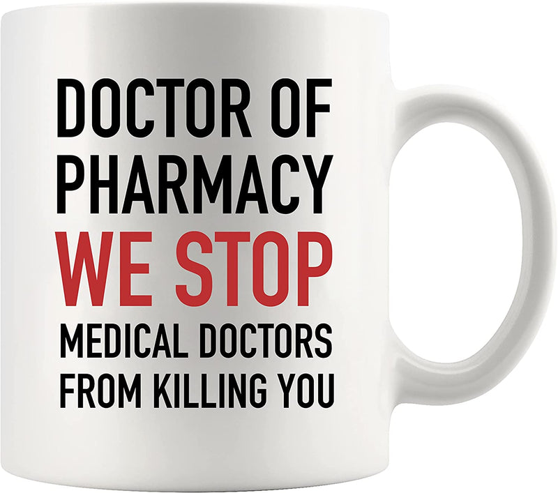 Doctor Of Pharmacy We Stop Doctors Pharmacist Ceramic Coffee Mug 11oz White