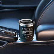 A Wise Doctor Once Wrote Funny Vacuum Insulated Tumbler - Panvola