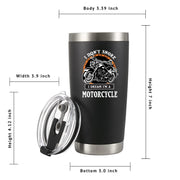 I Don't Snore I Dream I'm A Motorcycle Vacuum Insulated Tumbler - Panvola