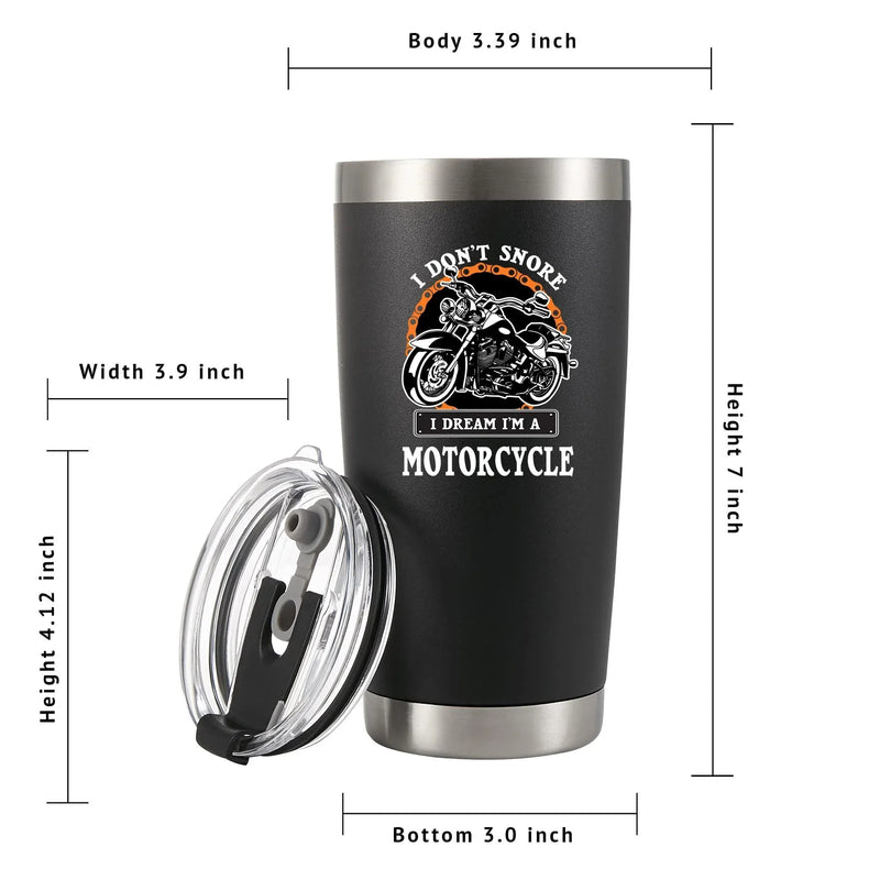 I Don't Snore I Dream I'm A Motorcycle Vacuum Insulated Tumbler - Panvola