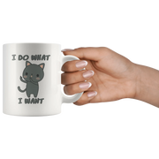 I Do What I Want Funny Sarcastic 11 Ounce White Coffee Mug - Panvola