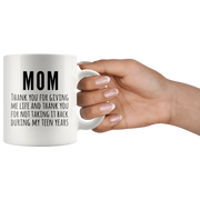 Mom Thank You For Giving Me Life Coffee Mug 11 oz - Life Giving Parent - Panvola