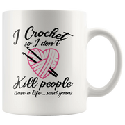 I Crochet So I Don't Kill People Crocheting Knitting Gift Mug 11 oz - Panvola