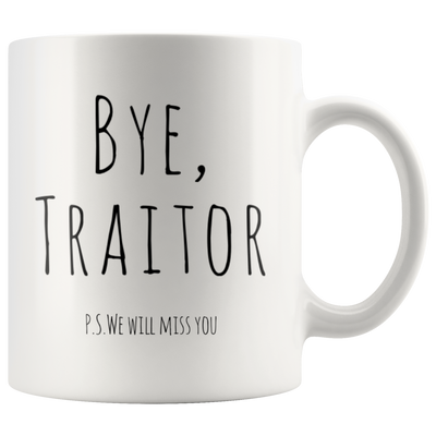 Leaving Coworker Bye Traitor P.S. We'll Miss You Goodbye Presents Coffee Mug 11 oz