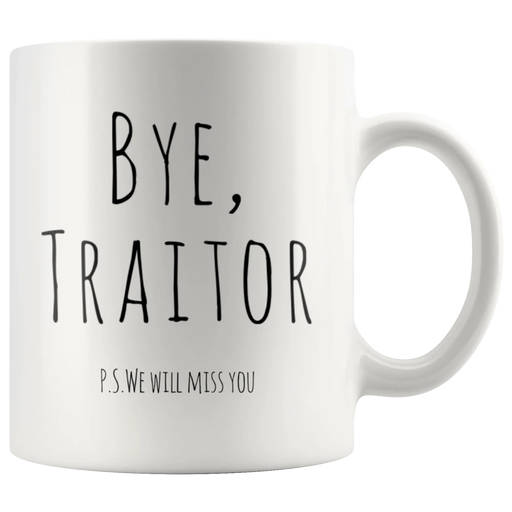 Leaving Coworker Bye Traitor P.S. We'll Miss You Goodbye Presents Coffee Mug 11 oz - Panvola