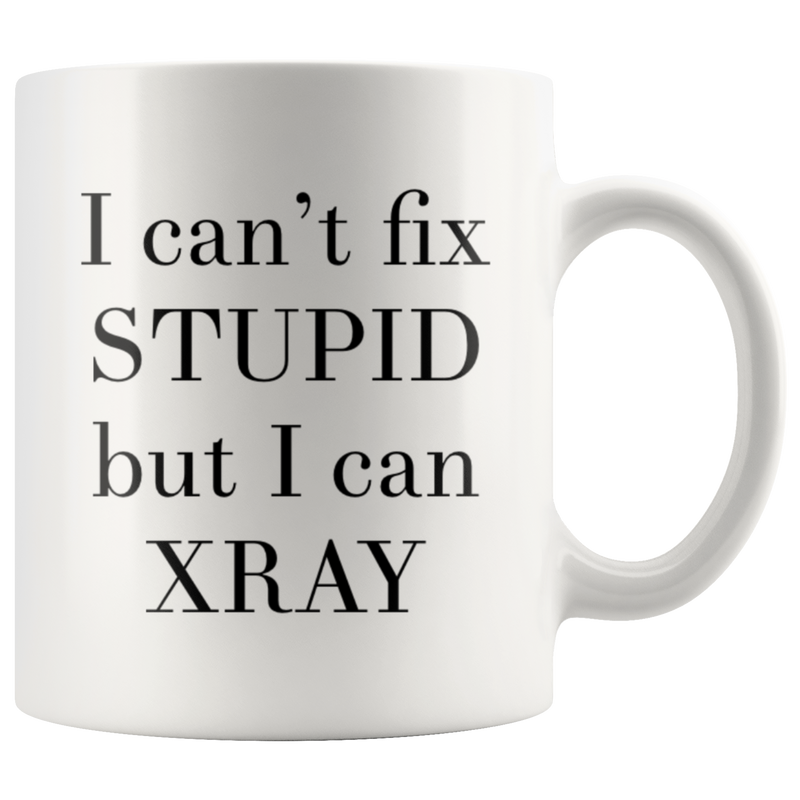 X-ray Technician Gift - I Can&