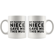 Gifts For Aunts And Uncle - My Favorite Niece Gave Me This Coffee Mug 11 oz - Panvola