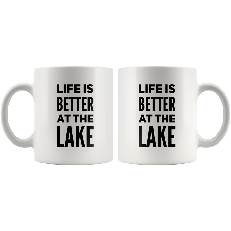 Life Is Better At The Lake Coffee Mug Gift For Lake Lovers.