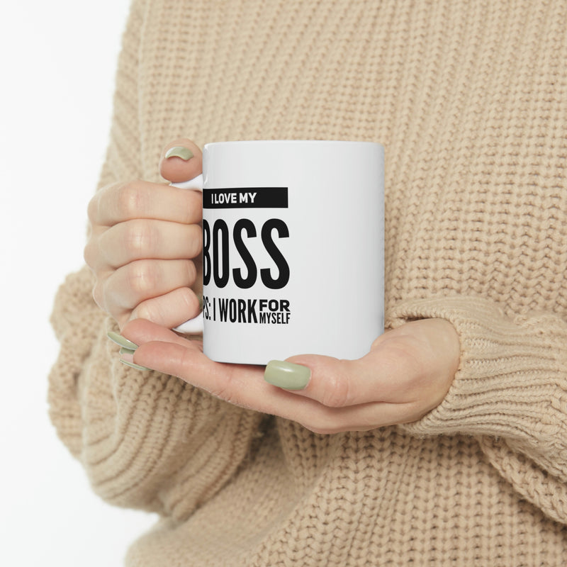 Personalized I Love My Boss PS I Work For Myself Customized Boss Mug Coffee Ceramic Mug 11 oz White
