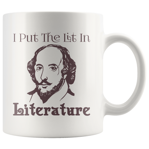 I Put The Lit In Literature English Teacher Mugs Funny Gift.