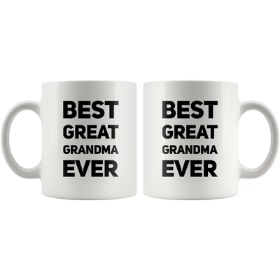 Best Great Grandma Ever  Ceramic Coffee Mug White 11 oz