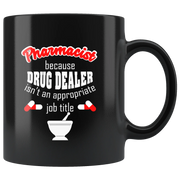 Pharmacist Drug Dealer Coffee Mug 11 oz - Newly Registered Pharmacist - Panvola