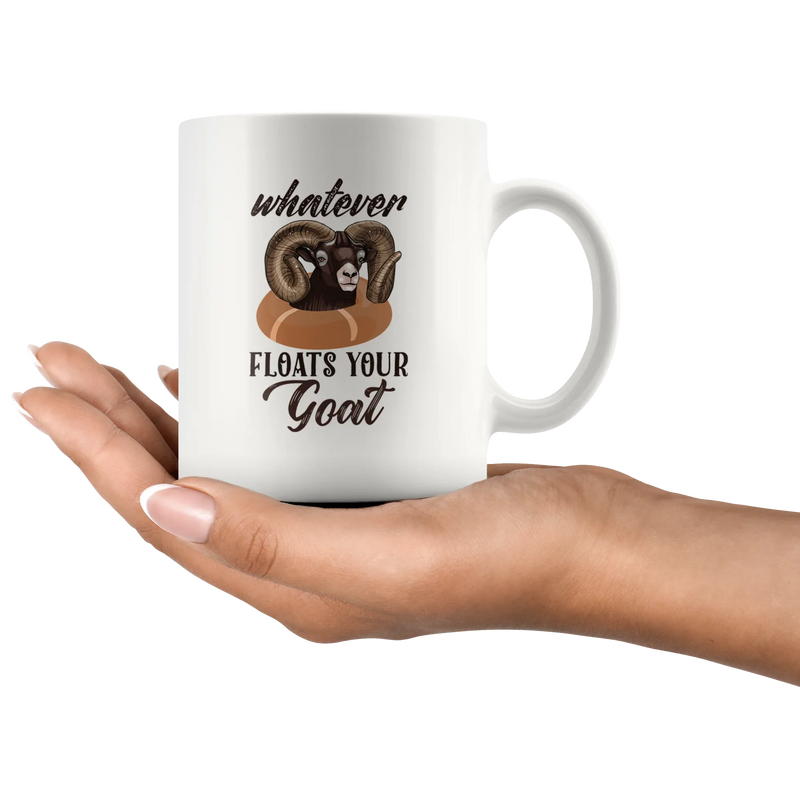 Whatever Floats Your Goat Sarcastic Statement Coffee Mug 11 oz - Panvola