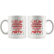 I'm An Engineer Good With Math Coffee Mug Great Gift for Math Lovers 11 oz.