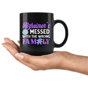 Alzheimer's Messed With The Wrong Family Gift Ceramic Coffee Mug 11 oz - Panvola