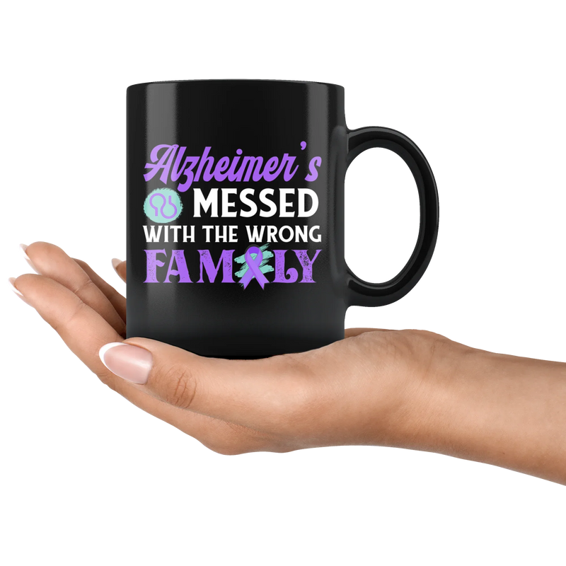 Alzheimer's Messed With The Wrong Family Gift Ceramic Coffee Mug 11 oz - Panvola