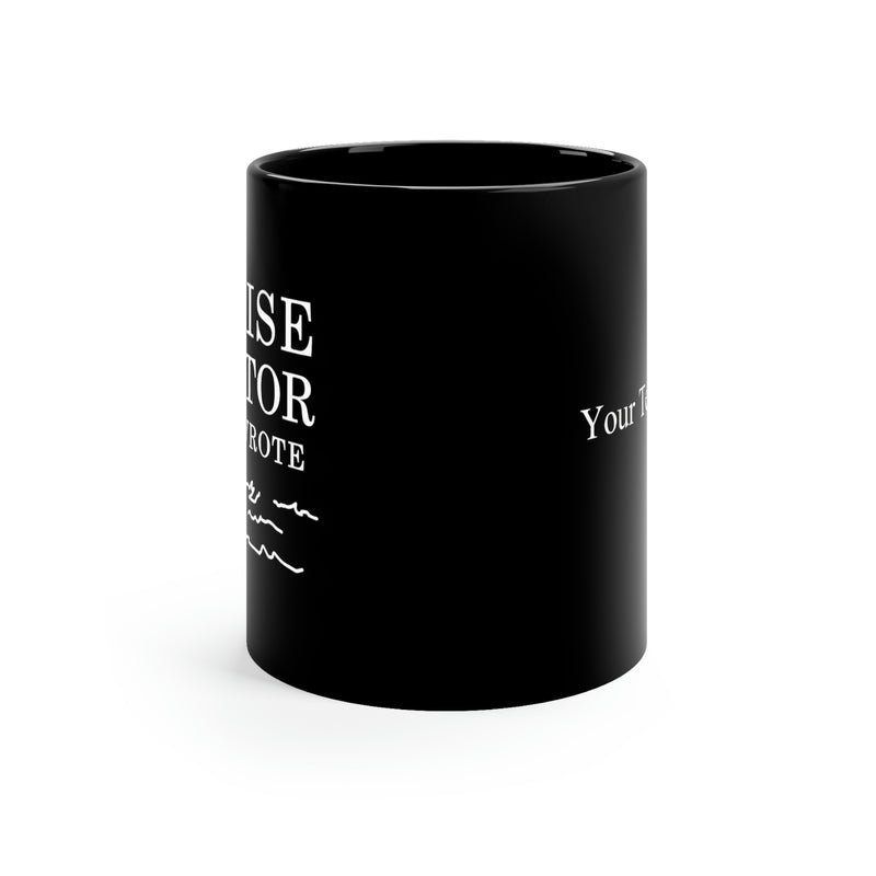 Personalized A Wise Doctor Once Wrote Customized 11 oz Black