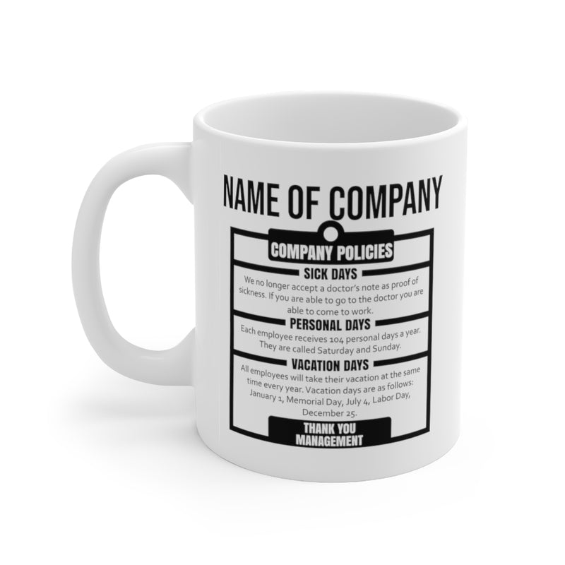 Customized Company Policies Funny Boss Office Coffee Ceramic Mug 11oz
