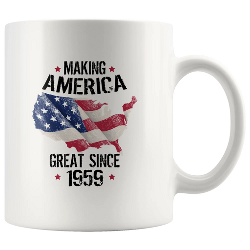 Patriotic Gifts - Making America Great Since 1959 Turning 60 Years Coffee Mug 11 oz - Panvola