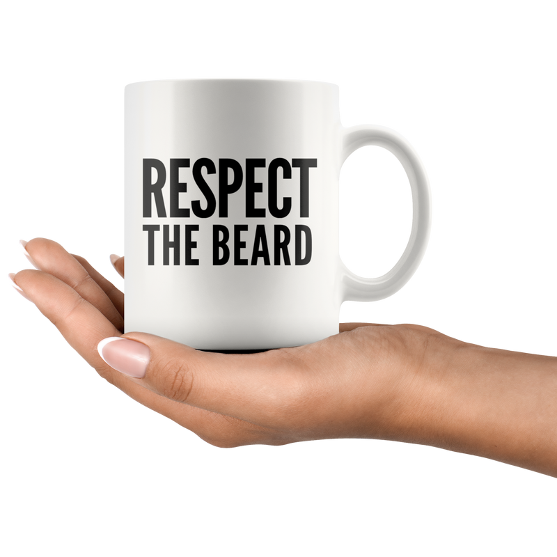Respect The Beard For Men Beard Lover Guy Coffee Mug 11oz White