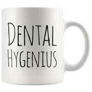 Dental Hygenius Funny Dental Hygienist Gift Ceramic Coffee Mug 11 oz - Panvola