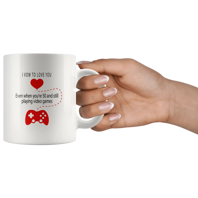 Video Game Gift I Vow To Love You Even When You're 50 Playing Video Games Mug 11 oz - Panvola