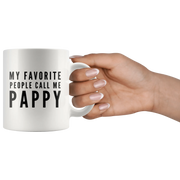 Grandpa Gift My Favorite People Call Me Pappy Appreciation Grandpa Coffee Mug 11 oz - Panvola