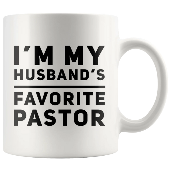 Funny Coffee Mug I'm My Husband Favorite Pastor