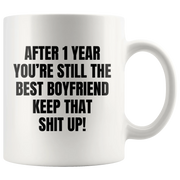 After 1 Year You're Still The Best Boyfriend Keep That Coffee Mug 11 oz - Panvola