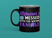 Alzheimer's Messed With The Wrong Family Gift Ceramic Coffee Mug 11 oz - Panvola