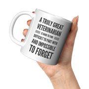A Truly Great Veterinarian Is Hard To Find Vet Coffee Mug 11oz White.