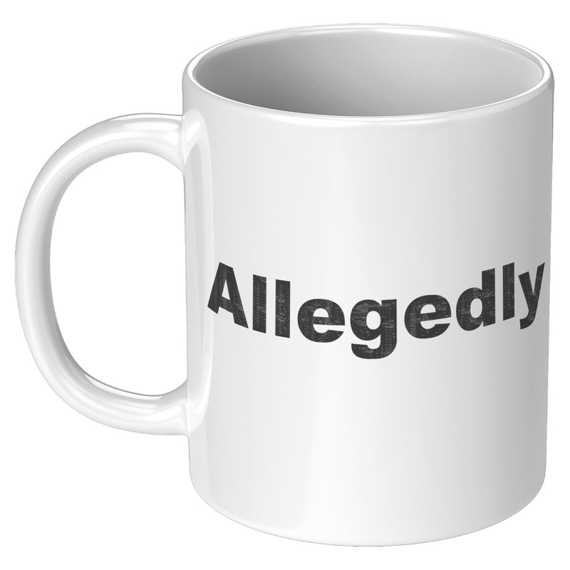 Allegedly Lawyer Coffee Mug 11 oz