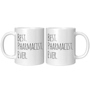 Best Pharmacist Ever Ceramic Coffee Mug 11oz White.