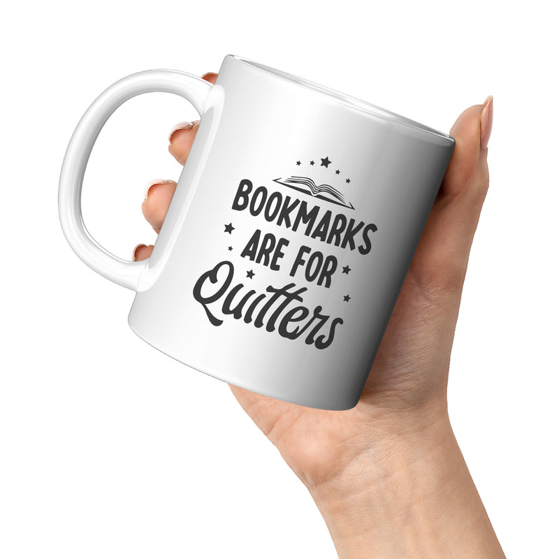 Bookmarks Are For Quitters Booklover Coffee Mug 11oz White.