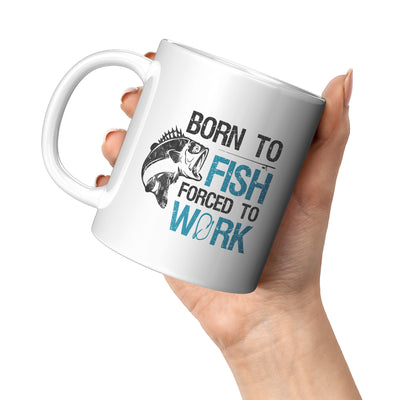 Born To Fish Forced To Work Fishing Coffee Mug 11oz White