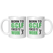Born To Golf Forced To Work Golf Gifts Coffee Mug 11 oz - Panvola